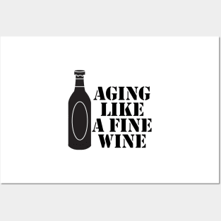 Aging Like A Fine Wine Posters and Art